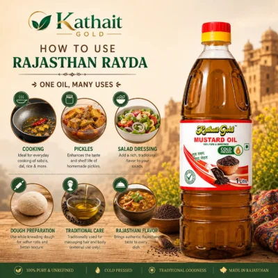 Uses Of Kathait Gold Rajasthan Rayda Mustard Oil For Cooking, Pickles And Traditional Recipes